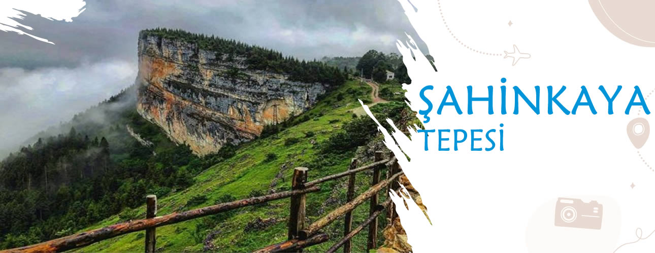Şahinkaya Tepesi